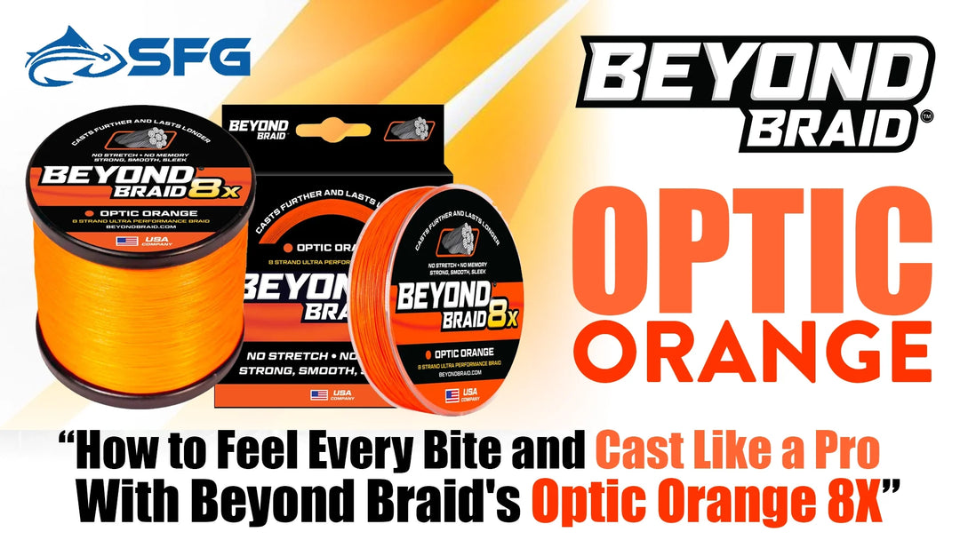 Cast Farther, Fish Smarter with Optic Orange 8X Braid