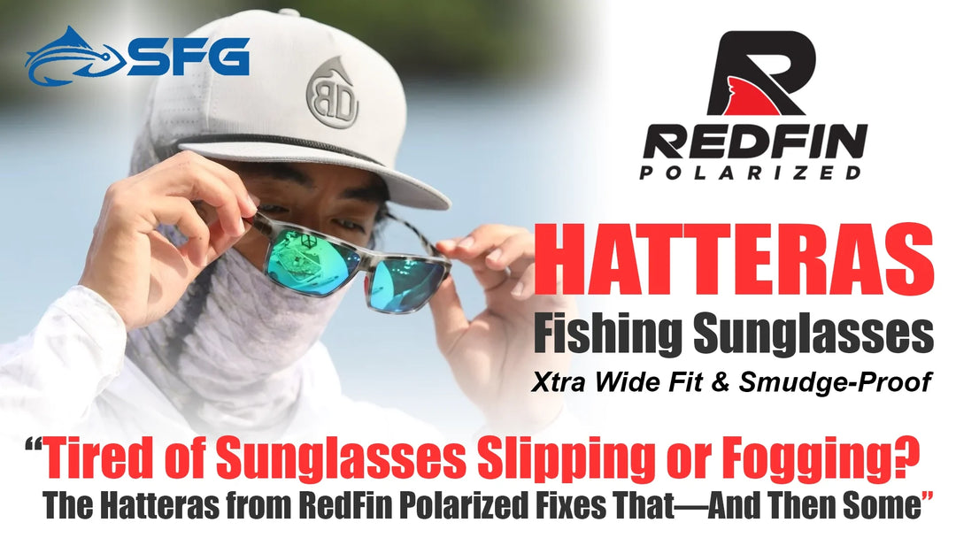 Fish in Clear Comfort with RedFin Polarized Hatteras